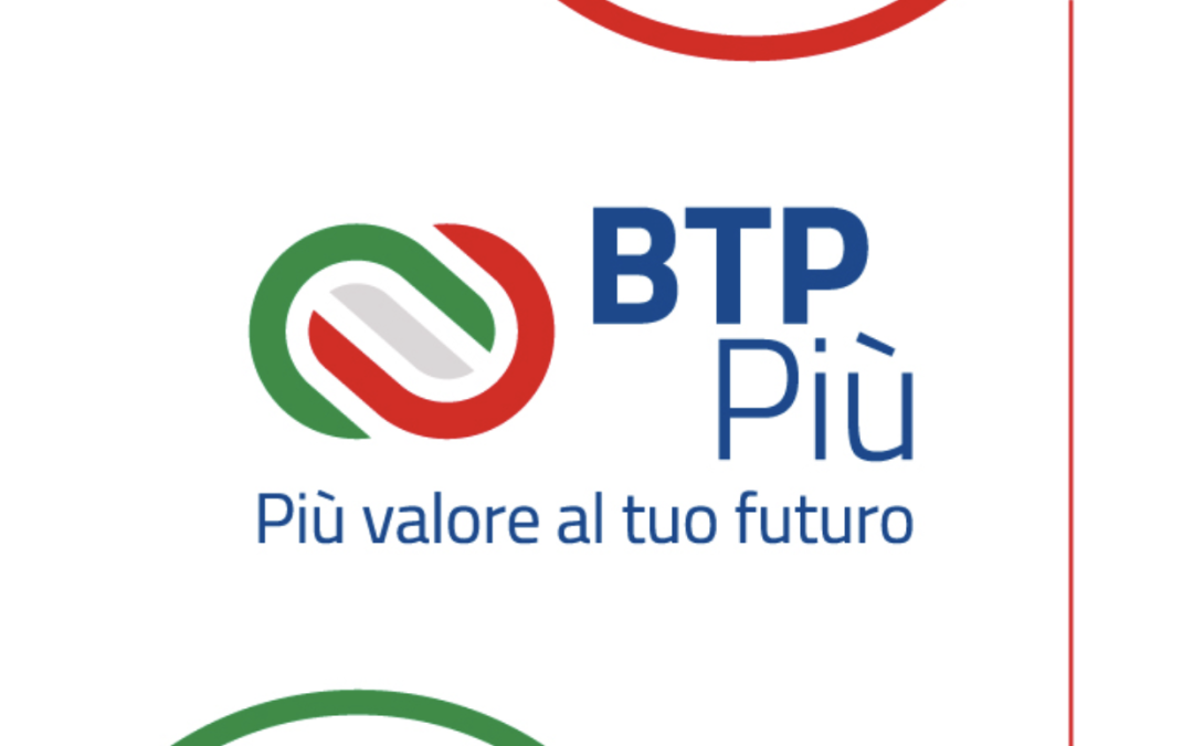 BTP Più: come funziona, quanto rende, conviene sottoscriverlo?